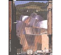 Frank O. Gehry. Musée Guggenheim Bilbao