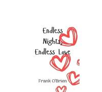 Frank O'Brien Endless Nights, Endless Love (Tascabile)