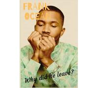 Frank Ocean: Why Did He Leave?