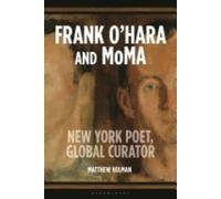 Frank O'Hara and MoMA New York Poet, Global Curator - Libro in brossura...