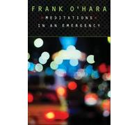 Frank O'Hara Meditations in an Emergency (Tascabile)