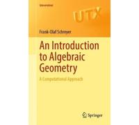 An Introduction to Algebraic Geometry: A Computational Approach