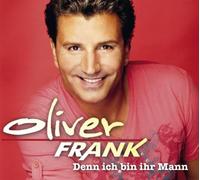Frank,Oliver - Denn Ich Bin Ihr Mann