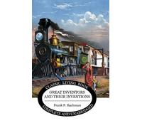 Frank P Bachman Great Inventors and their Inventions (Copertina rigida)