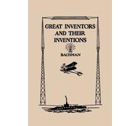 Frank P. Bachman Great Inventors and Their Inventions (Tascabile)