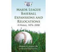 Frank P. Jozsa Major League Baseball Expansions and Relocations (Tascabile)