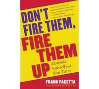 Frank Pacetta Don't Fire Them, Fire Them Up (Tascabile)