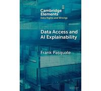 Frank Pasquale Data Access and AI Explainability (Copertina rigida)