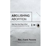 Frank Pavone Abolishing Abortion (Copertina rigida)