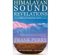 Frank Perry Himalayan Sound Revelations - 2nd Edition (Tascabile)