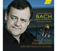 Frank Peter Zimmermann; Serge Zimmermann; Berliner Barock Solisten - Johann Sebastian Bach: Violin Concertos