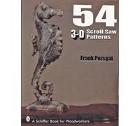 Frank Pozagai 54 3-D Scroll Saw Patterns (Tascabile)