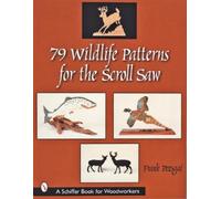 Frank Pozsgai 79 Wildlife Patterns for the Scroll Saw (Tascabile)
