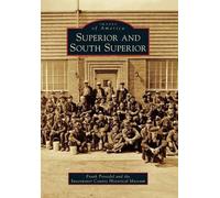 Frank Prevedel Superior and South Superior (Tascabile) Images of America