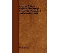 Frank Purslow Marrow Bones - English Folk Songs From The Hammond And (Tascabile)