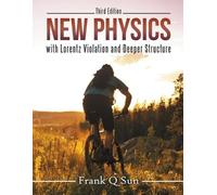 Frank Q Sun New Physics with Lorentz Violation and Deeper Structure (Tascabile)