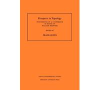 Frank Quinn Prospects in Topology (Tascabile) Annals of Mathematics Studies