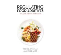 Frank R. Spellman Joan Price-Bayer Regulating Food Additives (Tascabile)