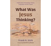 Frank R Stirk What Was Jesus Thinking? (Tascabile)