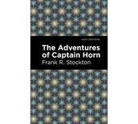Frank R. Stockton The Adventures of Captain Horn (Tascabile) Mint Editions