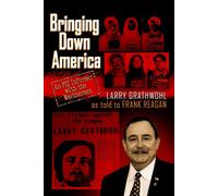 Frank Reagan Larry Bringing Down America: An FBI Informer With the (Tascabile)