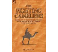 Frank Reid The Fighting Cameliers - The Exploits of the Imperial Cam (Tascabile)