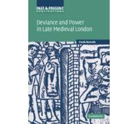 Frank Rexroth Deviance and Power in Late Medieval London (Copertina rigida)