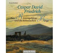 Frank Richter Caspar David Friedrich - Das Riesengebirge und die böh (Tascabile)