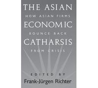 Frank Richter The Asian Economic Catharsis (Copertina rigida)