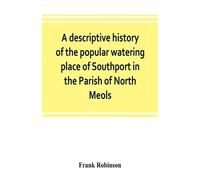 Frank Robinson A descriptive history of the popular watering place o (Tascabile)