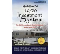 Frank Rolfe and David Reynol Mobile Home Park 10/20 Investment Syst (Tascabile)