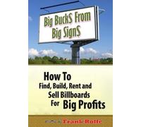 Frank Rolfe Big Bucks From Big Signs (Tascabile)