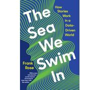 Frank Rose The Sea We Swim In (Tascabile)