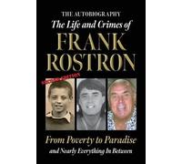 Frank Rostron The Life and Crimes of Frank Rostron (Tascabile)