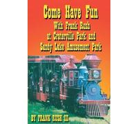 Frank Rush Come Have Fun With Frank Rush at Craterville Park and San (Tascabile)