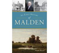 Frank Russell An Early History of Malden (Tascabile) Brief History