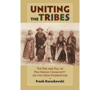 Frank Rzeczkowski Uniting the Tribes (Copertina rigida)