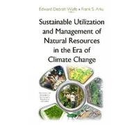 Frank S Arku Sustainable Utilization & Management of Natural (Copertina rigida)