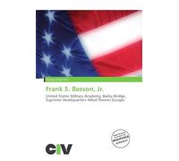 Frank S. Besson, Jr.: United States Military Academy, Bailey Bridge, Supreme Headquarters Allied Powers Europe