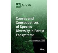 Frank S Gilliam Causes and Consequences of Species Diversity in Fo (Tascabile)
