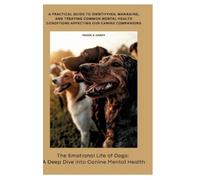 Frank S Hardy The Emotional Life of Dogs (Copertina rigida)