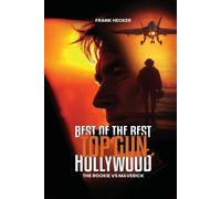 Frank S Hecker Best of the Best - Top Gun Hollywood (Tascabile)