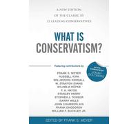 Frank S. Meyer What Is Conservatism? (Tascabile) (PRESALE 01/01/2026)