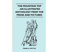 Frank S. Smythe The Mountain Top - An Illustrated Anthology From the (Tascabile)