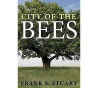 Frank S Stuart City of the Bees (Tascabile)