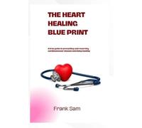 Frank Sam The Heart Healing Blue Print (Tascabile)