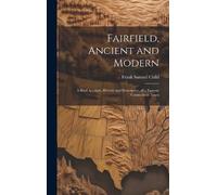 Frank Samuel Child Fairfield, Ancient and Modern (Copertina rigida)