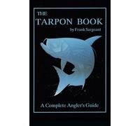 Frank Sargeant The Tarpon Book (Tascabile) Inshore Series