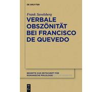 Frank Savelsberg Verbale Obszönität bei Francisco de Quevedo (Copertina rigida)