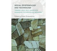 Frank Scalambrino Social Epistemology and Technology (Tascabile)